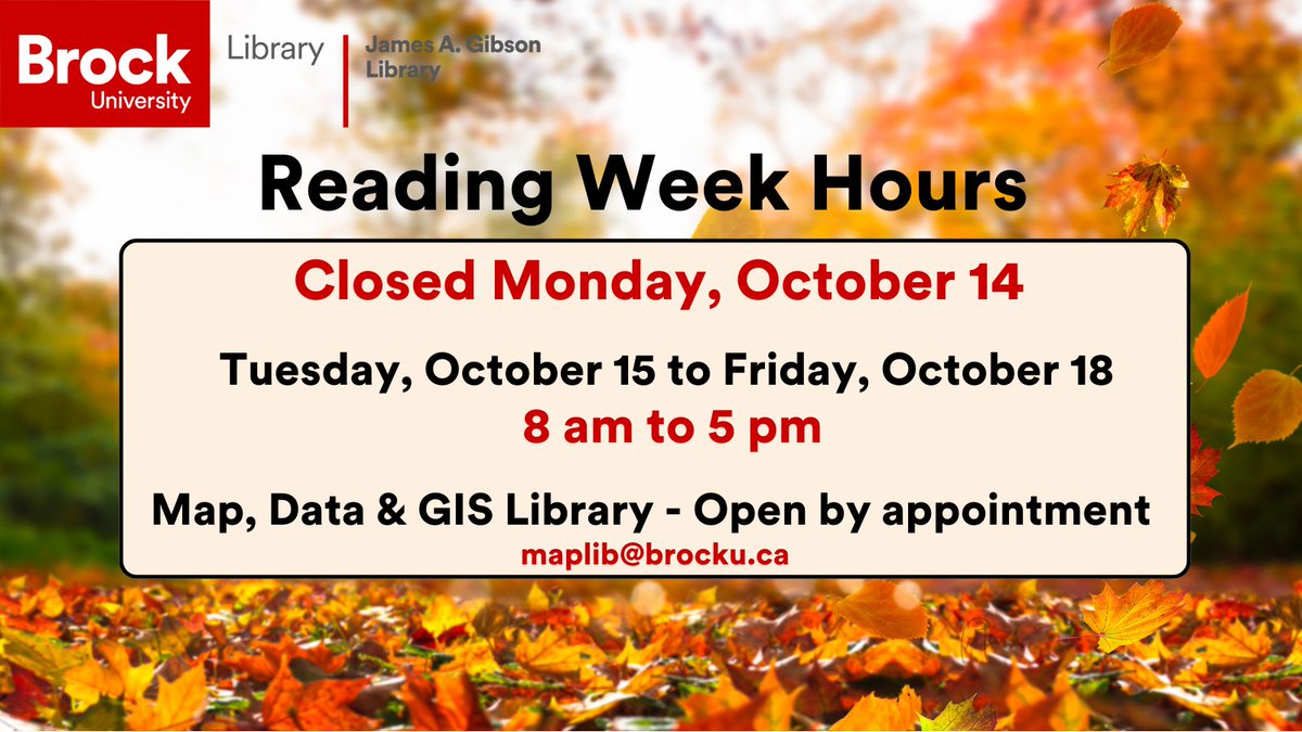 Happy reading week! The library is closed on October 14. We're open 8 am - 5 pm during reading week, returning to regular hours on Saturday, October 19. 

To visit the Map, Data &amp; GIS Library during reading week you can email: maplib@brocku.ca. 

⏰ brocku.ca/library/hours/