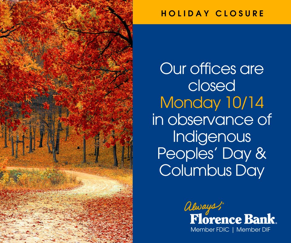 In observance of Indigenous Peoples' Day and Columbus Day, all of our branches will be closed Monday 10/14. As always, you can bank with us 24/7 via our mobile app, online banking, or ATM network.

#alwaysflorencebank #florencebank #westernma #westernmass #communitybanking