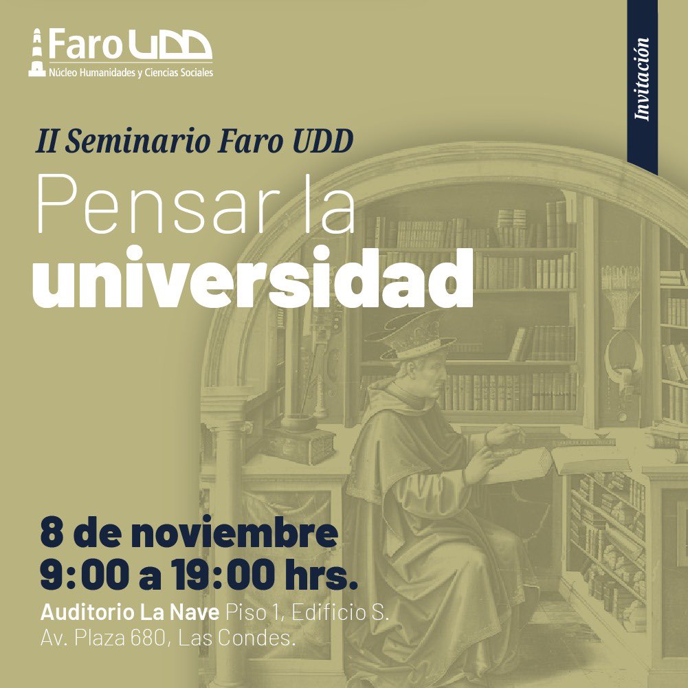 [ACADEMIA]🌟📚🎓
II Seminario #FaroUDD: “Pensar la Universidad"

🗓️ Fecha: 8 de noviembre. 
⏰ Horario: 9:00 a 19:00 hrs.
🏫 Lugar: Auditorio La Nave, Piso 1, Edificio S, Av. Plaza 680, Las Condes.

¡Te esperamos, inscripciones aquí! ⬇️
faro.udd.cl/ver-seminario/…