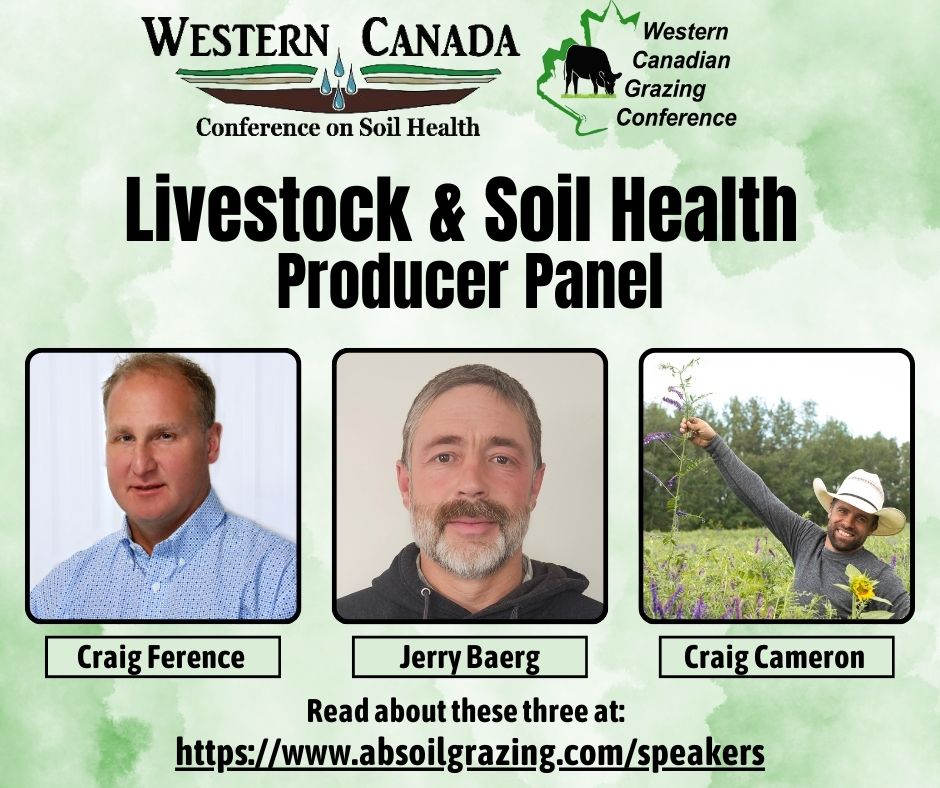 🐮The Livestock &amp; Soil Health Producer Panel will take place on Wednesday December 11th. You will get the chance to hear from these knowledgeable producers, Craig Ference, Jerry Baerg, and Craig Cameron!🐮

To learn more visit: absoilgrazing.com/speakers