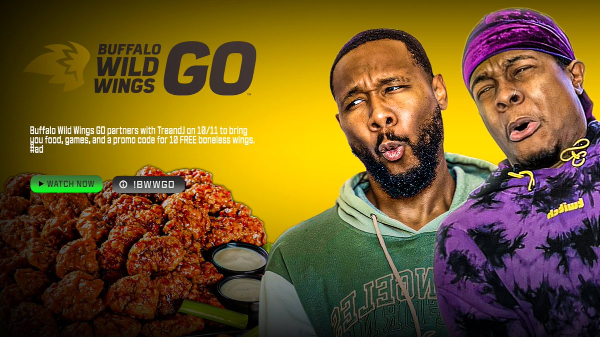 We’re streaming with Buffalo Wild Wings GO—on the homepage! 👀

Join our stream to get a promo code for 10 FREE BONELESS WINGS in any of their 26 sauces and dry rubs (with a takeout or delivery order of $15 or more). 

<a href="/BWWings/">Buffalo Wild Wings</a>  #Ad [twitch.tv/treandj]