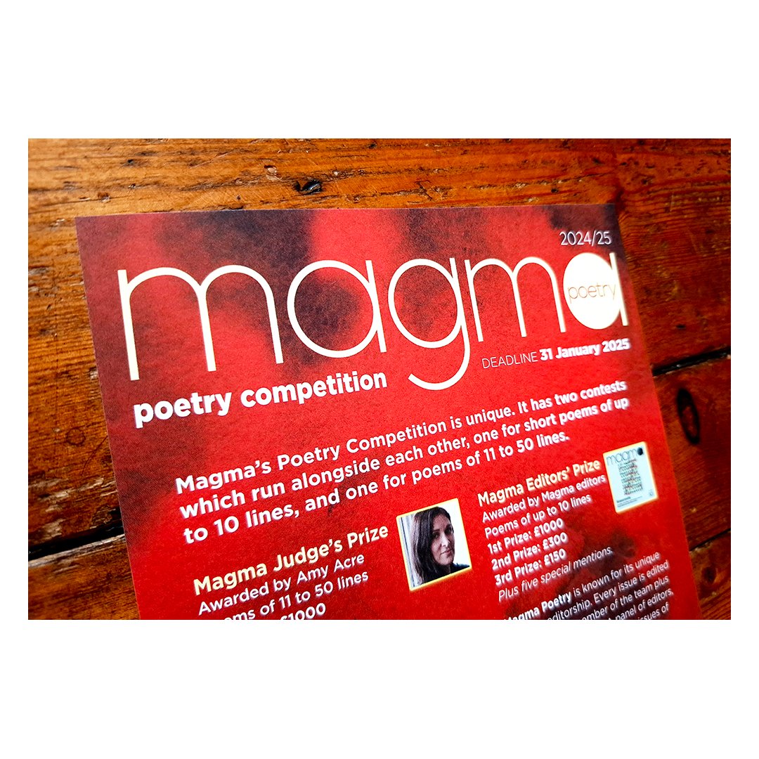 The Magma 2024/25 Poetry Competition is now open for entries in both categories!

Delighted to have <a href="/amyacrepoet/">Amy Acre</a> judging The Judge’s Prize, for poems of 11 to 50 lines! 
The Editors’ Prize is for poems of up to 10 lines.

Deadline: 31st Jan 2025

magmapoetry.com/competition/