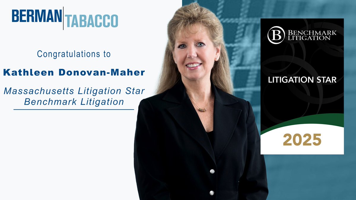 BermanTabacco's tweet image. Congratulations to Boston partner #KathleenDonovan-Maher, who was ranked by @BenchmarkLitigation in its 2025 US edition.  bermantabacco.com/news/for-9th-c… #securitieslitigation #antitrustlitigation #financialfraud