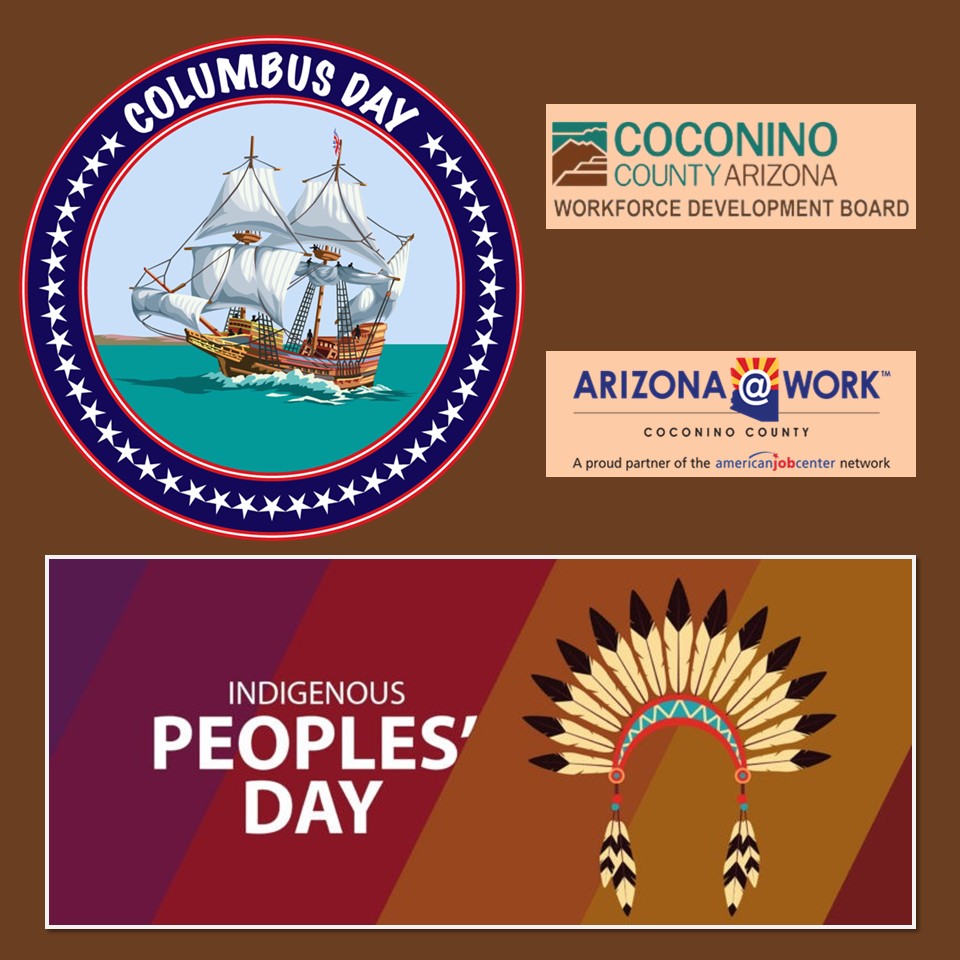 CCWDBAZ's tweet photo. Coconino Workforce board acknowledges the history of exploration and the rich cultural heritage of Indigenous communities.
On this coming Columbus Day and Indigenous Peoples' Day, let's recognize the contributions, and honor their resilience, traditions, and cultures. https://t.co/Rf6cSJBhsH
