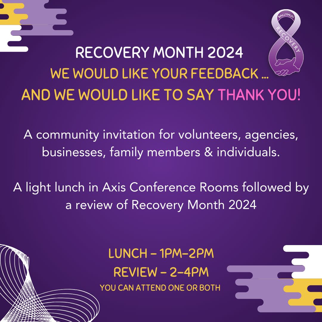 We would love your feedback on Recovery Month 2024 and for you to join us for a light lunch in Axis on Monday October 21st.