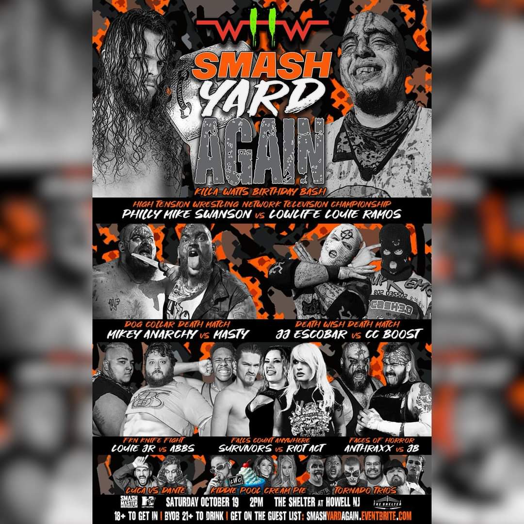 SMASH YARD AGAIN! 
Masty is loading up the bus and heading to The Shelter in Howell NJ for a Killa-Watt Killa Party! 

Several Smash Master favorites (plus Luca Mancini) are already on the guest list:

PHILLY MIKE defending the HTW TV Championship against Hall of Famer LOWLIFE