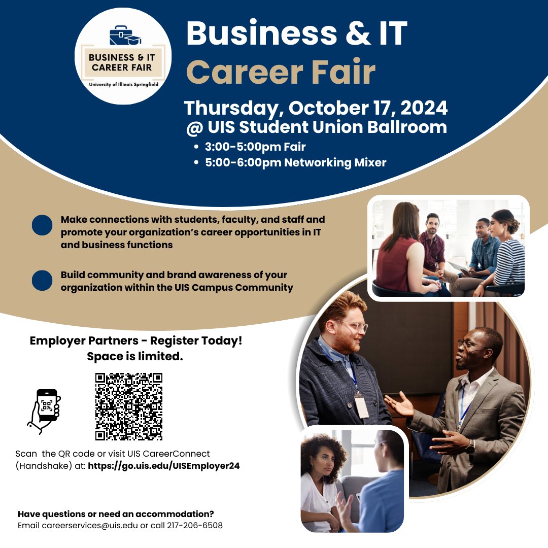 Friendly Reminder that the Business &amp; IT Career Fair is on Thursday, October 17, 2024, at the UIS Student Union Ballroom!

This is a great opportunity for students, faculty, staff, and employers to network locally about career opportunities in IT and Business functions!