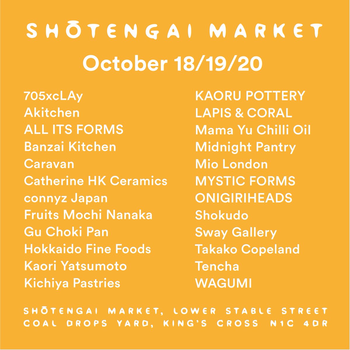 Join us at the Shötengai Market at Coal Drops Yard for an exciting 3-day pop-up event! Come and meet us at Lower Stable Street, King's Cross!

📍Lower Stable Street, Coal Drops Yard, King's Cross
🗓️Fri 18 Oct: 12-7pm    Sat 19 &amp; Sun 20 Oct: 11am-6pm

See you at the market! ️