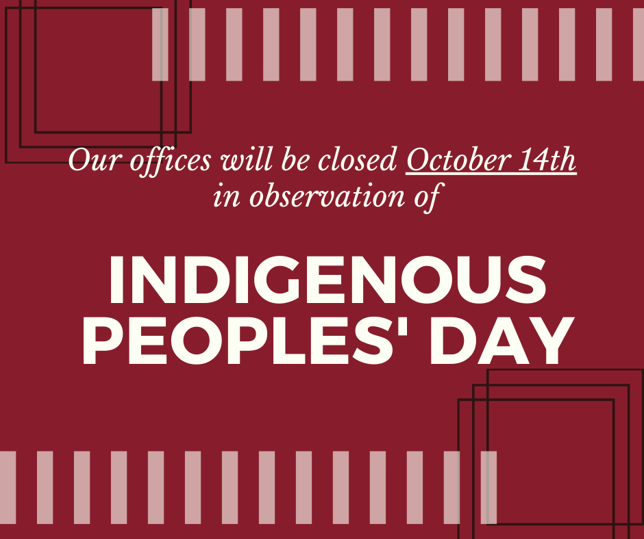 📢 Office Closure: October 14th for Indigenous Peoples' Day.
Paperwork can still be picked up and dropped off in the secure drop boxes outside our offices.