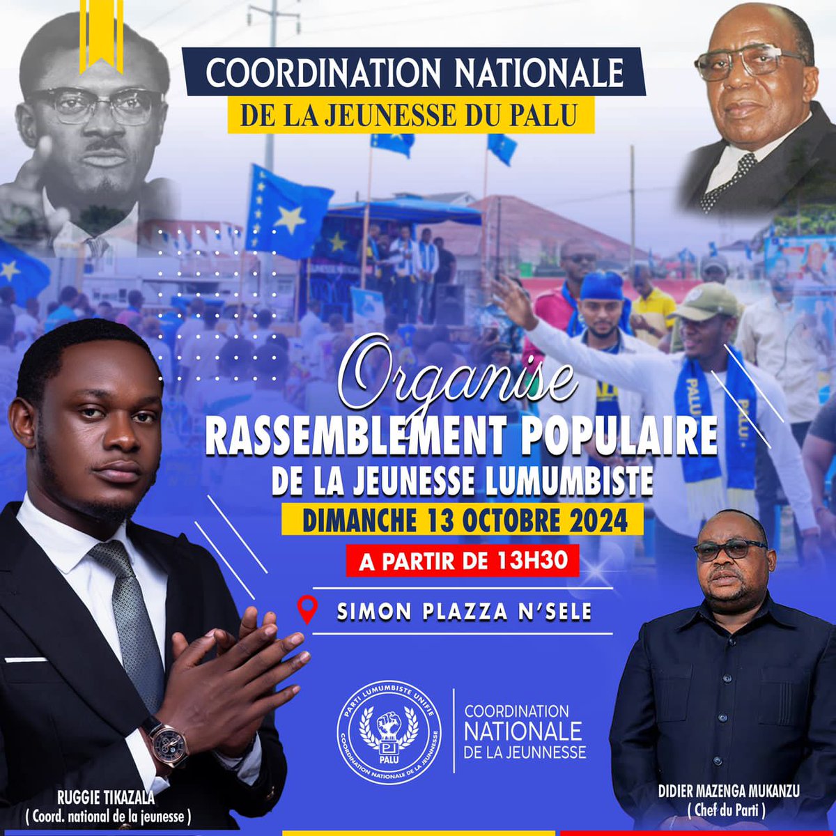 Chers militants,
Nous avons le plaisir de vous informer que le Patron de la jeunesse du PALU,le philanthrope RIGGIE TIKAZALA, avec son équipe de la Coordination nationale , nous invite à participer au RASSEMBLEMENT POPULAIRE.
Venez nombreux pour écouter un message très important.