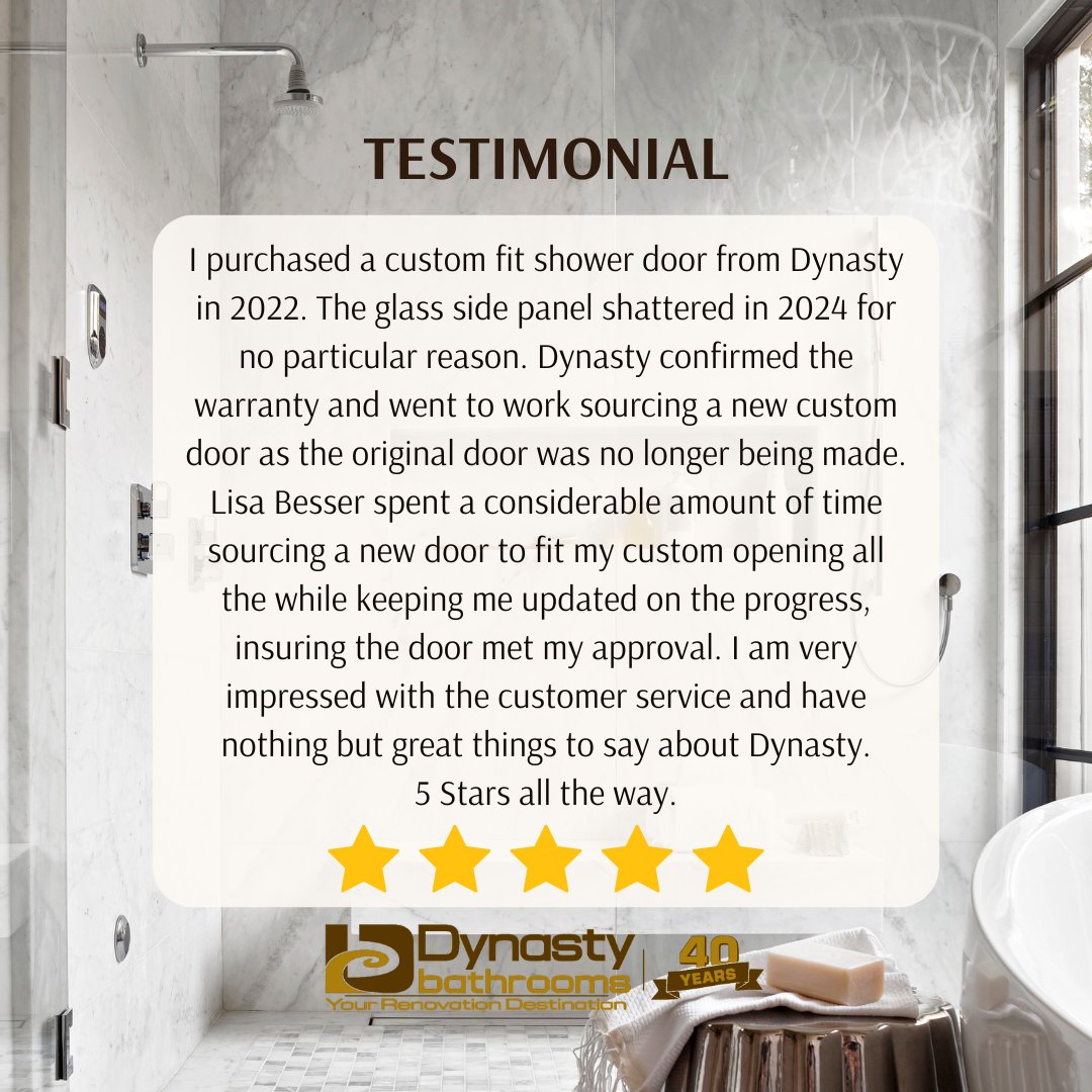 At Dynasty Bathrooms, your satisfaction is our top priority, and we couldn’t be more appreciative of the positive feedback you continue to share. It’s because of YOU that we’ve built a reputation of quality, service, and care.