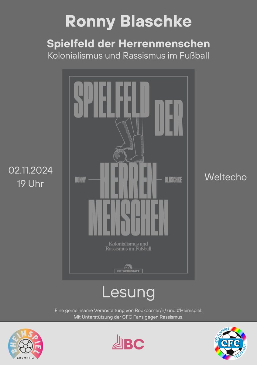 Heimspiel Chemnitz (@heimspielc) on Twitter photo Save the Date! Am 02.11. ist unsere erste gemeinsame Lesung mit Bookcorner/n/ ❤. <a href="/RonnyBlaschke/">Ronny Blaschke</a> ist in Chemnitz und liest aus "Spielfeld der Herrenmenschen. Kolonialismus und Rassismus im Fußball." Möglich machen das die <a href="/CFCFgR/">CFC-Fans gegen Rassismus</a>.
Wir sehen uns im Weltecho! Save the Date! Am 02.11. ist unsere erste gemeinsame Lesung mit Bookcorner/n/ ❤. <a href="/RonnyBlaschke/">Ronny Blaschke</a> ist in Chemnitz und liest aus "Spielfeld der Herrenmenschen. Kolonialismus und Rassismus im Fußball." Möglich machen das die <a href="/CFCFgR/">CFC-Fans gegen Rassismus</a>.
Wir sehen uns im Weltecho!