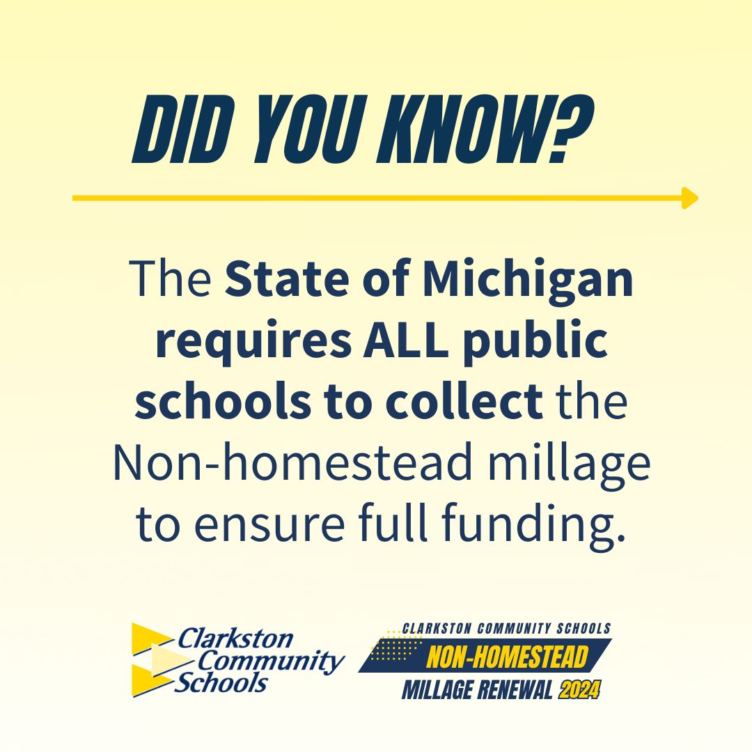 Since 1994, the State of Michigan has required that ALL public school districts collect the non-homestead millage to ensure full per-pupil funding. #WeAreClarkston Learn more at  clarkston.k12.mi.us/community/nonh…