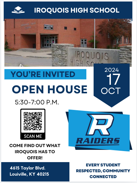 Come join us at our Open House on Oct. 17 from 5:30-7:00 p.m.  Learn more about the RAIDERway and the excellence that is Iroquois!  All current and prospective students &amp; families are welcome to attend!