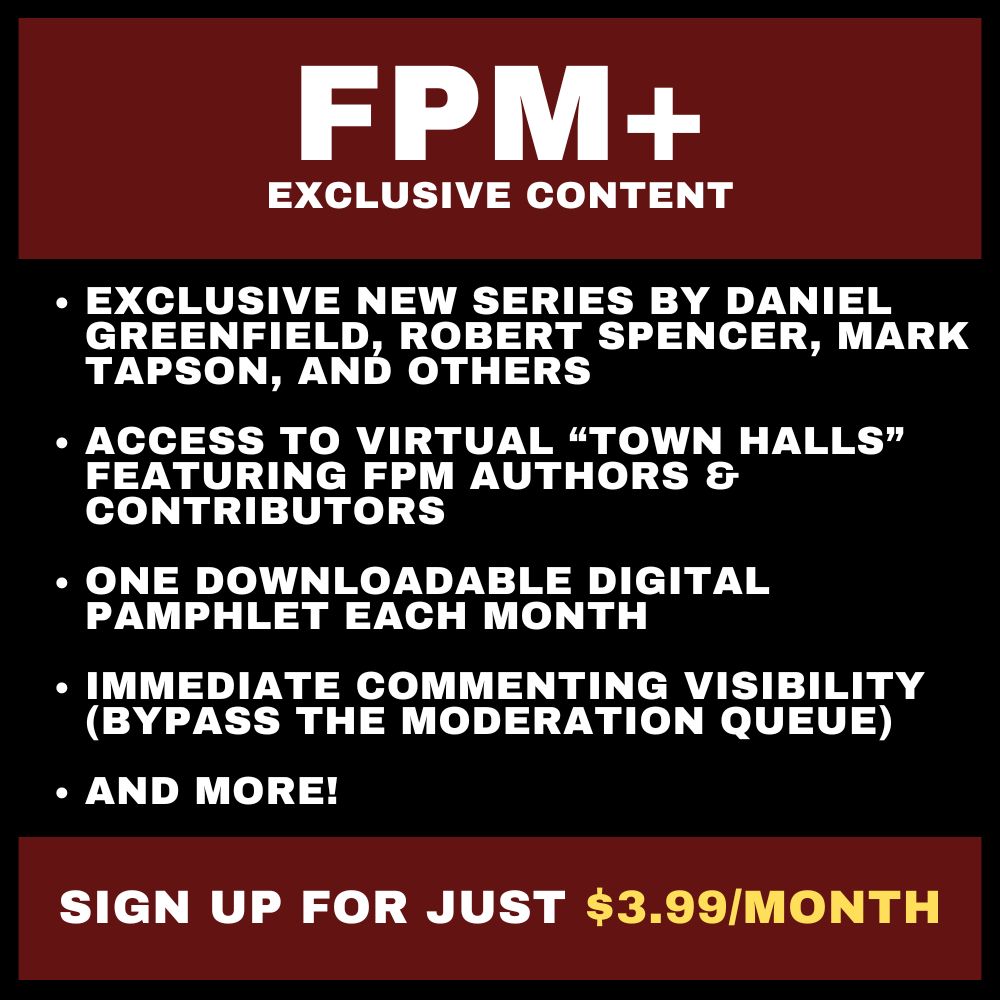 On Monday, October 14th at 5pm PST/8pm EST, Daniel Greenfield will be hosting an exclusive virtual town hall for FPM+ subscribers: October Surprise? The Scandals That Might Change The Election.

Sign up for FPM+ today (for just $3.99/month) to get access to the virtual town hall,