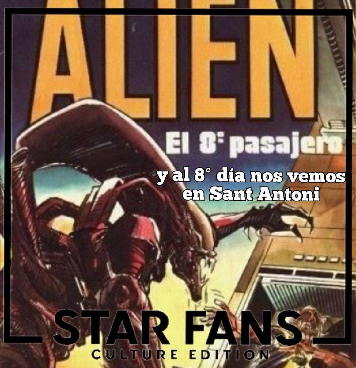 ¡¡¡¡Aliens y más seres extra-terrenales se vienen a Sant Antoni!!!! Seguro que váis a encontrar más de 1, o de 2, o 3, o 4, 5, 6, 7, incluso a algún Octavo Pasajero en Star Fans Culture Edition 2024!
8, como los días que faltan para el fin de semana más frikicultural de Barcelona