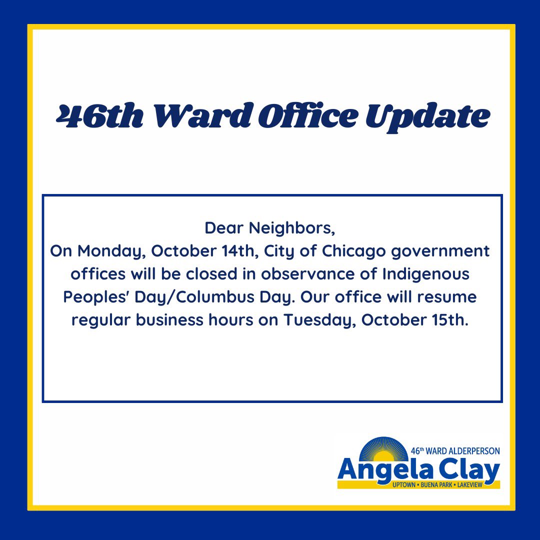 Reminder: The 46th Ward Office will be closed on Monday, October 14th, in observance of Indigenous Peoples’ Day/Columbus Day. We’ll be back to assist you on Tuesday, October 15th. Have a safe and reflective holiday! 🌅 #46thWard #CommunityUpdate #IndigenousPeoplesDay