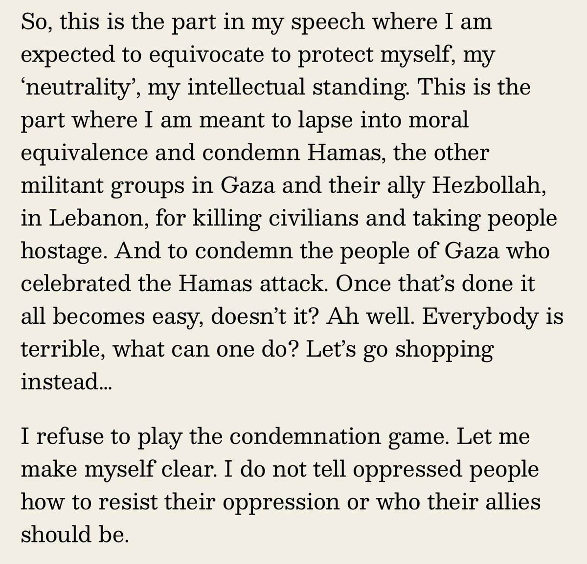 “I refuse to play the condemnation game. Let me make myself clear. I do not tell oppressed people how to resist their oppression or who their allies should be.”