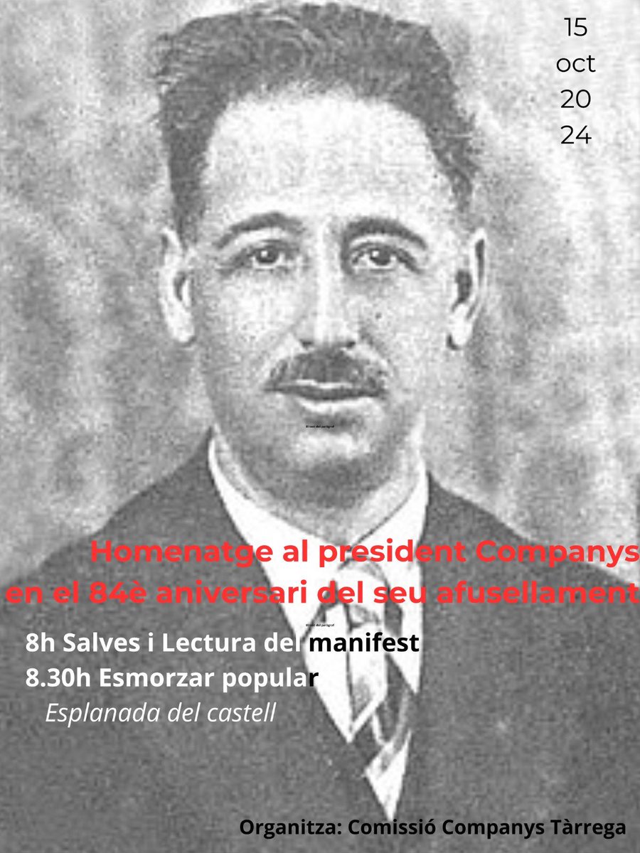 ANCtarrega's tweet photo. Commemoració del 84e aniversari de l’assesinat del #PresidentLluisCompanys
En homenatge a la seva figura, trobada a l’esplanada del Castell.
15 d’octubre. 8.00 del mati
8 salves i lectura del manifest. 
Nosaltres ANC, hi serem.
Comissió Lluís Companys 
#TàrregaPerLaIndependència https://t.co/6gendkBET1