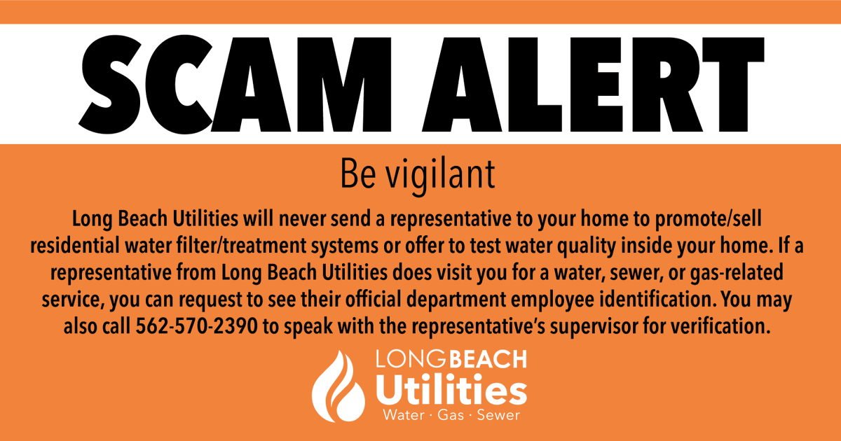 🔎 🚨 SCAM ALERT: Today the Long Beach Utilities Department issued a scam alert. Long Beach Utilities will never send a representative to a customers’ home to promote/sell residential water filter/treatment systems or offer to test water quality inside their home, without a