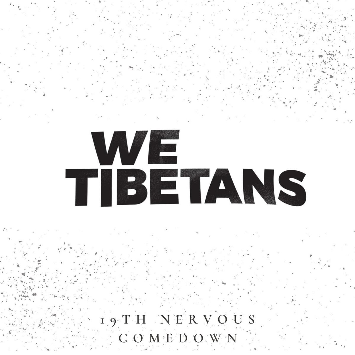 WeTibetans's tweet photo. 19th Nervous Comedown – Available to stream everywhere from October 18th

Pre-save here - https://t.co/prMQPQGx6R https://t.co/ae3xtJ3sht
