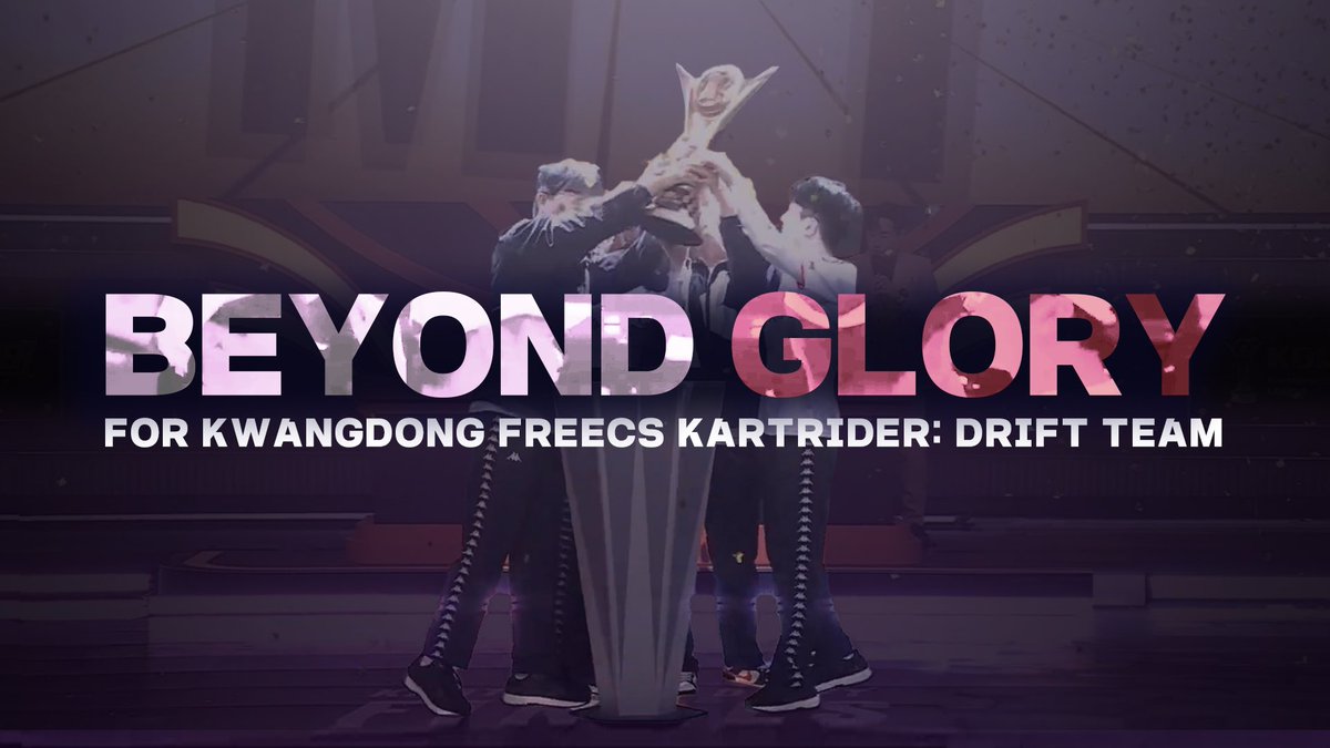 Beyond Glory : A Tribute to Kwangdong Freecs Kartrider: Drift Team

🔗 - vod.afreecatv.com/player/1389856…
🔗 - youtu.be/_kKgIWOQ8HE