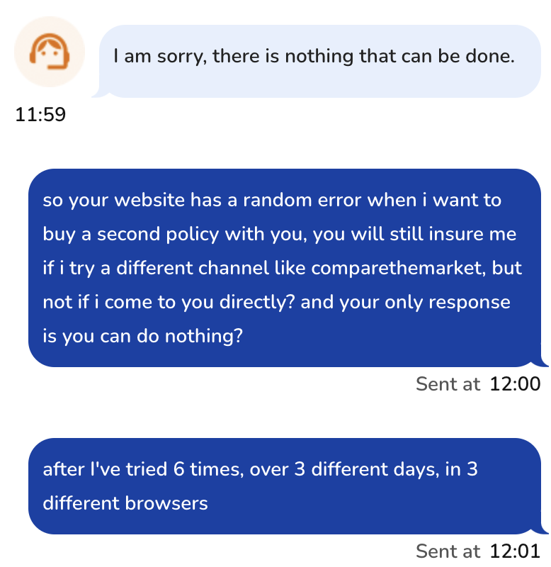 OliverBucks's tweet photo. I’ve been a loyal customer, but I’m unable to buy a second policy directly on your site. Tried 8 times over 4 days in 3 different browsers—same error each time. Oddly, I can buy insurance with you through comparison sites! Live chat says “not possible.” Please help! @askesure https://t.co/AUE9CHzuV3