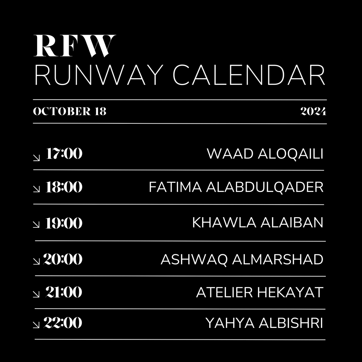#RFW Day 2 / October 18

Waad Aloqaili
Fatima Alabdulqader
Khawla Alaiban
Ashwaq Almarshad
Atelier Hekayat
Yahya Albishri

Check out the full calendar on riyadhfashionweek.com.

اطلعوا على الجدول الكامل لعروض #أسبوع_الأزياء_في_الرياض على الموقع الرسمي riyadhfashionweek.com