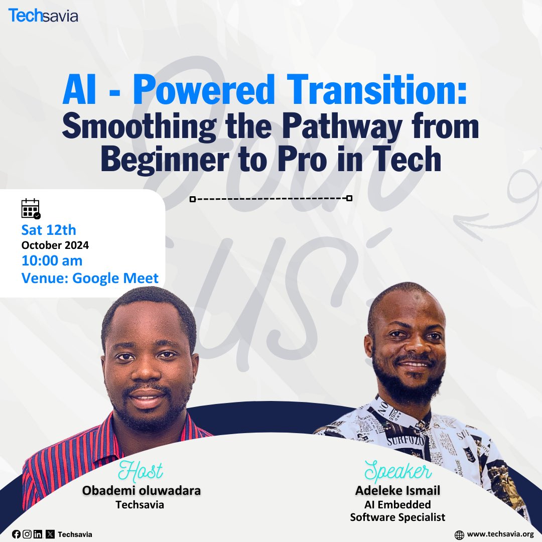 Techsavias's tweet image. Join us today October, 12th 2024, from 10:00AM – 11:00 AM WAT for an insightful session on AI-Powered Transition: Smoothing the Pathway from Beginner to Pro in Tech!

🔗 Techsavia webinar
Saturday, Oct 12 · 10–11 AM WAT
Google Meet call link: meet.google.com/vfp-rpkd-pcb