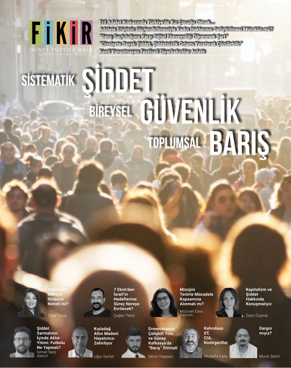 🗞️ 33. Sayımız Yayında!                

"Sistematik ŞİDDET, Bireysel GÜVENLİK, Toplumsal BARIŞ"         

Haftalık Fikir Bülteni’ne göz atabilir, destek olmak için paylaşabilirsiniz.          

İyi hafta sonları, iyi okumalar…

fikirgazetesi.org
