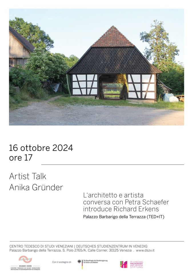 Artist Talk 
Anika Gründer
16/10/2024, 5 pm

Herzliche Einladung zum Gespräch mit der Architektin und Künstlerin Anika Gründer im Palazzo Barbarigo della Terrazza am Mittwoch, dem 16. Oktober 2024 um 17 Uhr (DE+IT)

<a href="/BundesKultur/">BKM Kultur & Medien</a> <a href="/GermaniaItalia/">Germania in Italia</a>