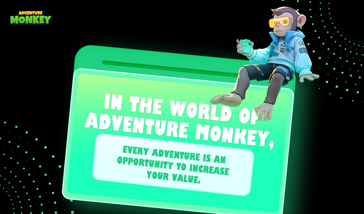 🌟 Every adventure in Adventure Monkey is a journey to write a wealth legend on the blockchain. The future GameFi hero is you! 🐵🚀 

#AdventureMonkey #DeFiGaming