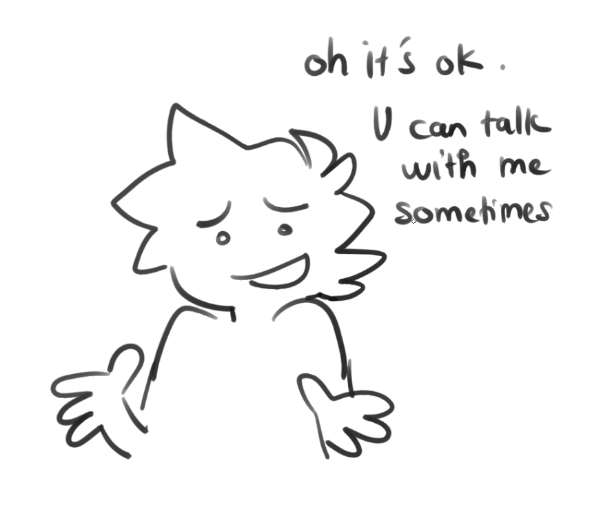 used to talk with adult back when i was a minor and i get why those ppl have no friends now 