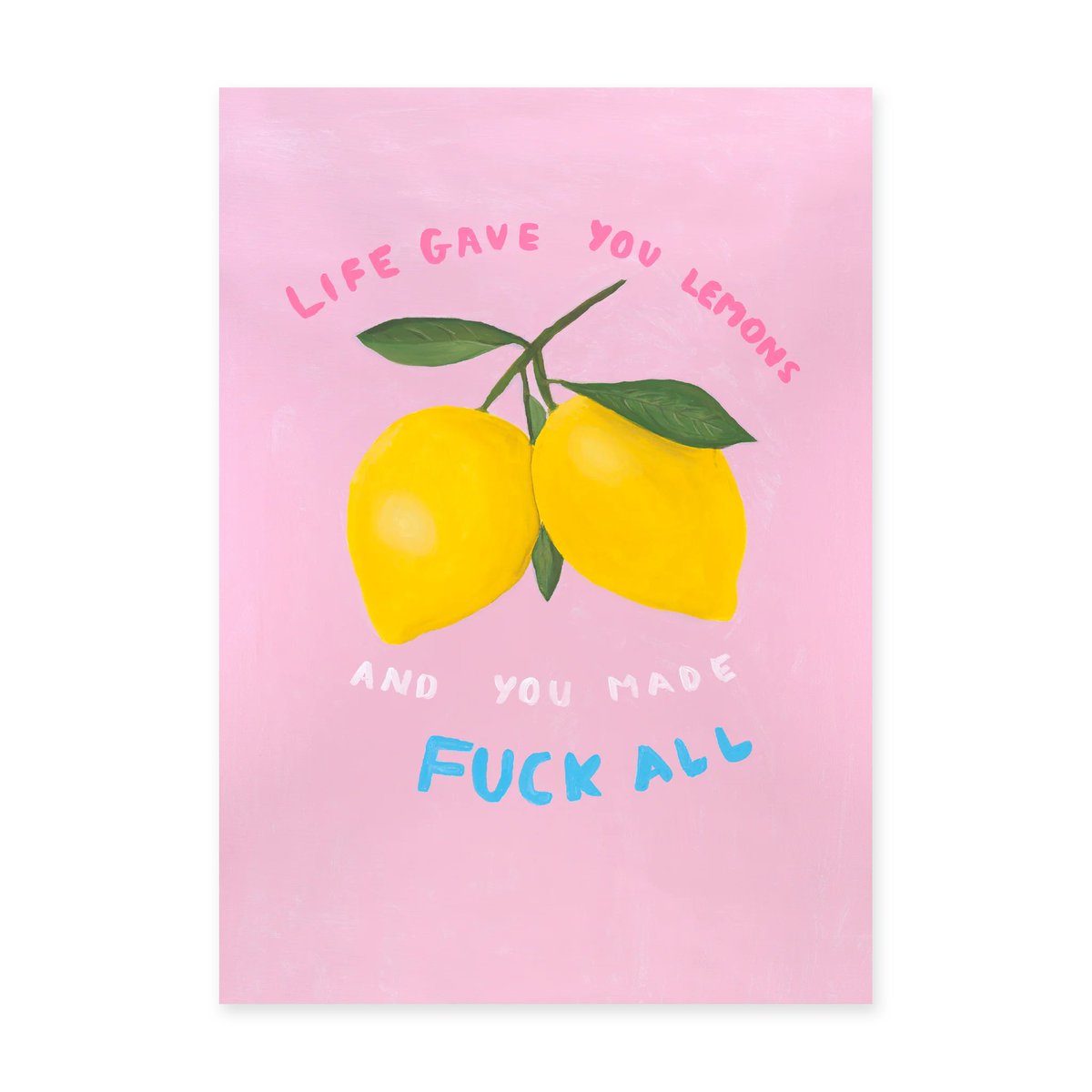 Some new art prints have just been released at my webshop, including ‘The Mona Lisa Scott-Lee’ and ‘Life Gave You Lemons and You Made Fuck All’. 

The vast majority of profits from the sale of my art goes towards making short films in Birmingham and various charities. Some goes