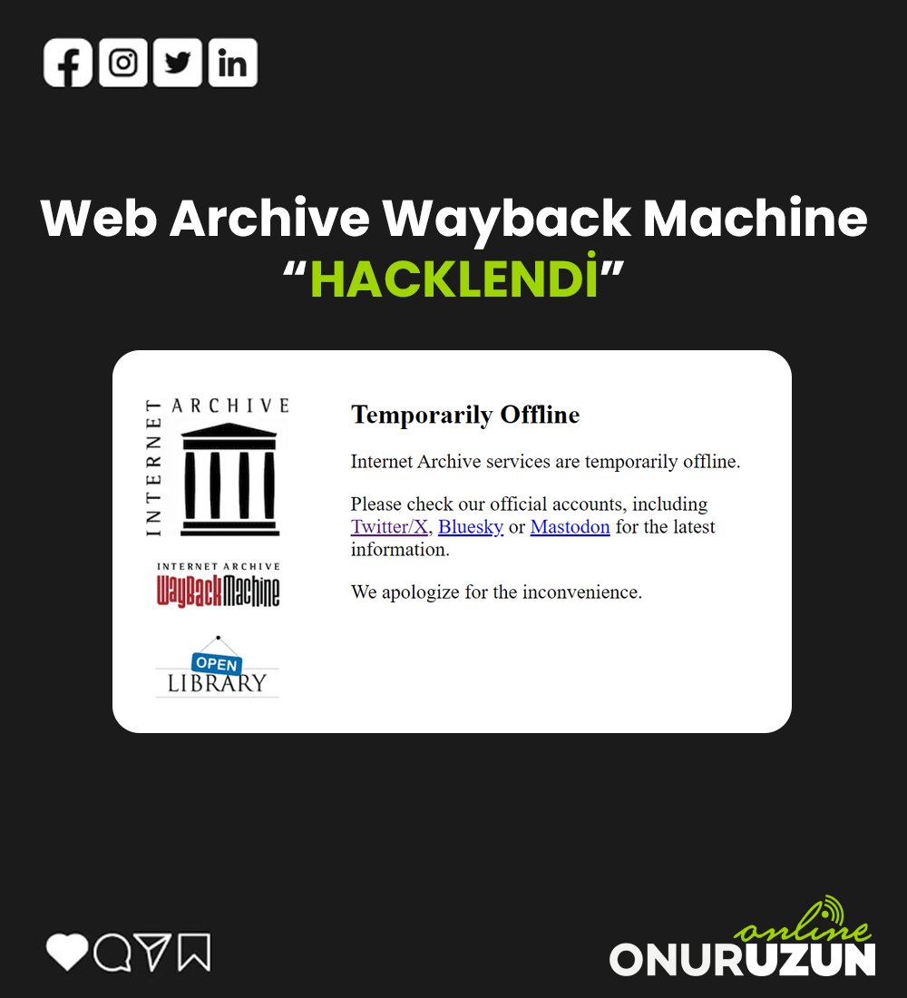 onuruzunonline's tweet image. 📢 İnternetin arşivini tutan, dünyanın en büyük ve en eski arşivi Wayback Machine hacklendi.

➡ Geçtiğimiz günlerde Google, cache sistemini kapatmıştı.
➡ Geriye kalan Wayback Machine&apos;nin 9 Ekim&apos;de hacklendiği duyuruldu.

#webarchive #waybackmachine #cache