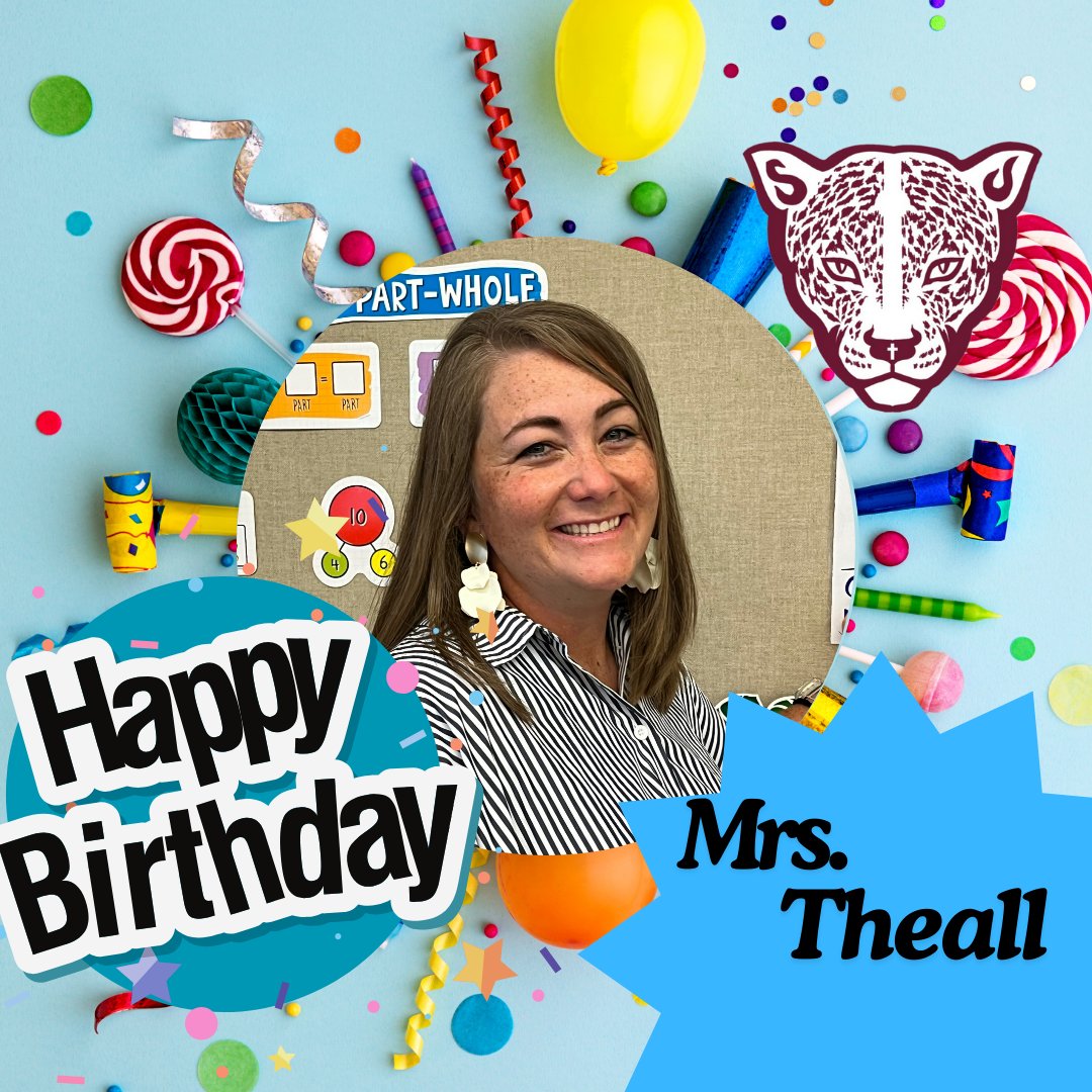 Happy Birthday Mrs. Theall! You make Science and Math fun to learn. Thank you for sharing your faith with us and being so kind. Have a happy and blessed day!