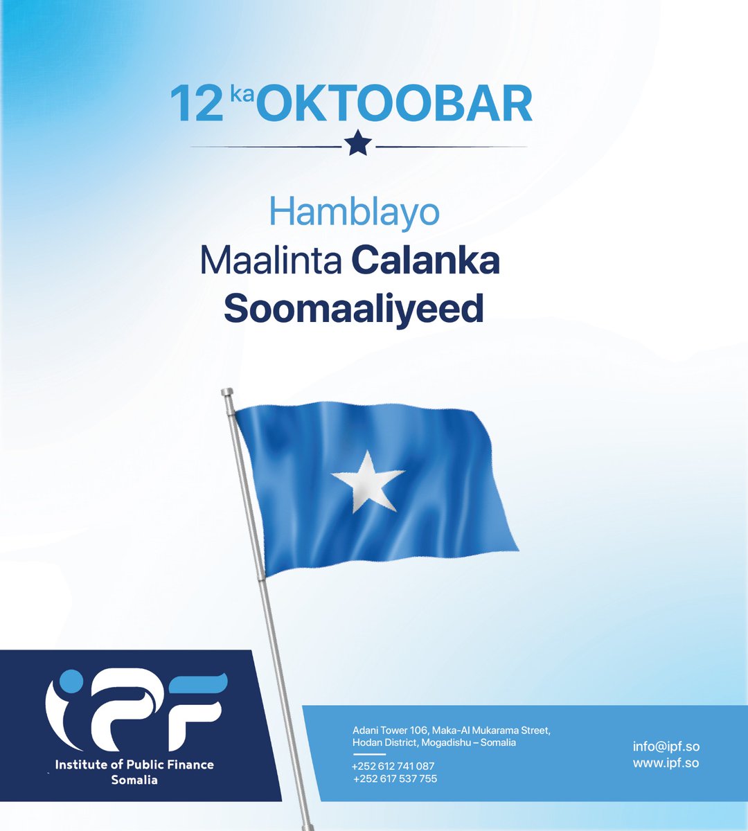 IpfSomali's tweet image. Happy #SomaliFlagDay! 🎉🇸🇴
On this 12th October, we celebrate our nation's unity, peace, and resilience. Proudly raising the blue flag for Somalia’s future! #IPFSomalia #UnityAndPride #PublicFinance

📍 ipf.so