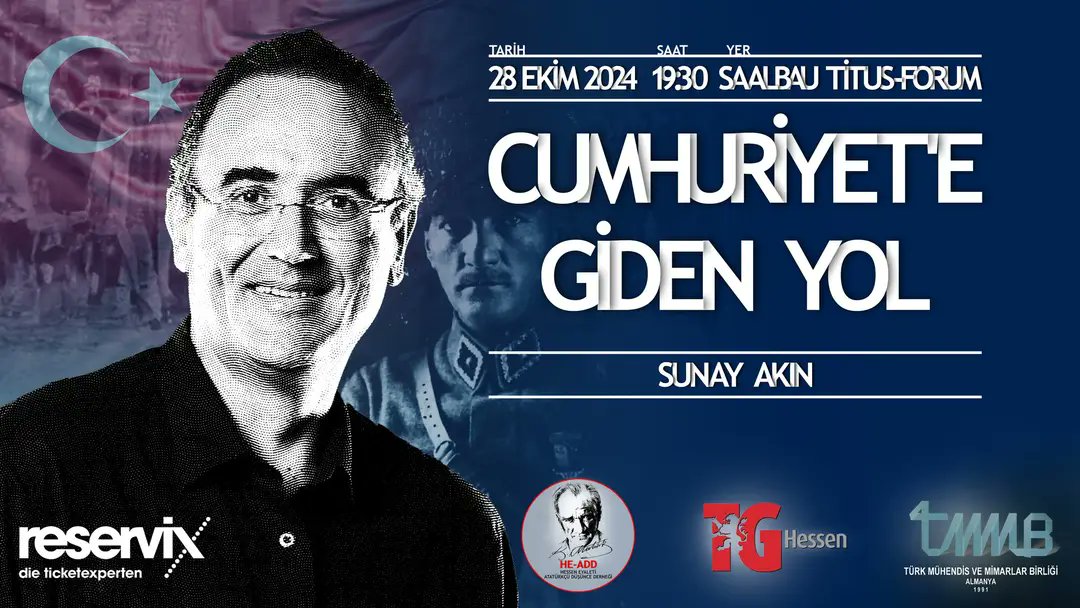 Cumhuriyetimizin 101'inci yıl dönümü için Sunay Akın ile "Cumhuriyet'e Giden Yol" etkinliğimize bekliyoruz 🇹🇷📢
Tarih: 28 Ekim 2024
Yer: Saalbau Titus-Forum, Frankfurt
Biletler: reservix.de/tickets-cumhur…