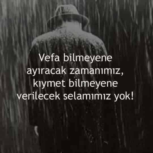 Vefa bilmeyene Veda yakışır……😏