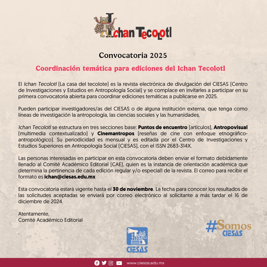 Convocatoria abierta:  <a href="/Ichan_tecolotl/">Ichan</a> invita a coordinar ediciones temáticas en 2025. Investigadores en antropología, ciencias sociales y humanidades pueden postularse.

Info: ichan.ciesas.edu.mx/convocatoria-2…