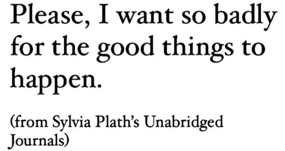 — Sylvia Plath