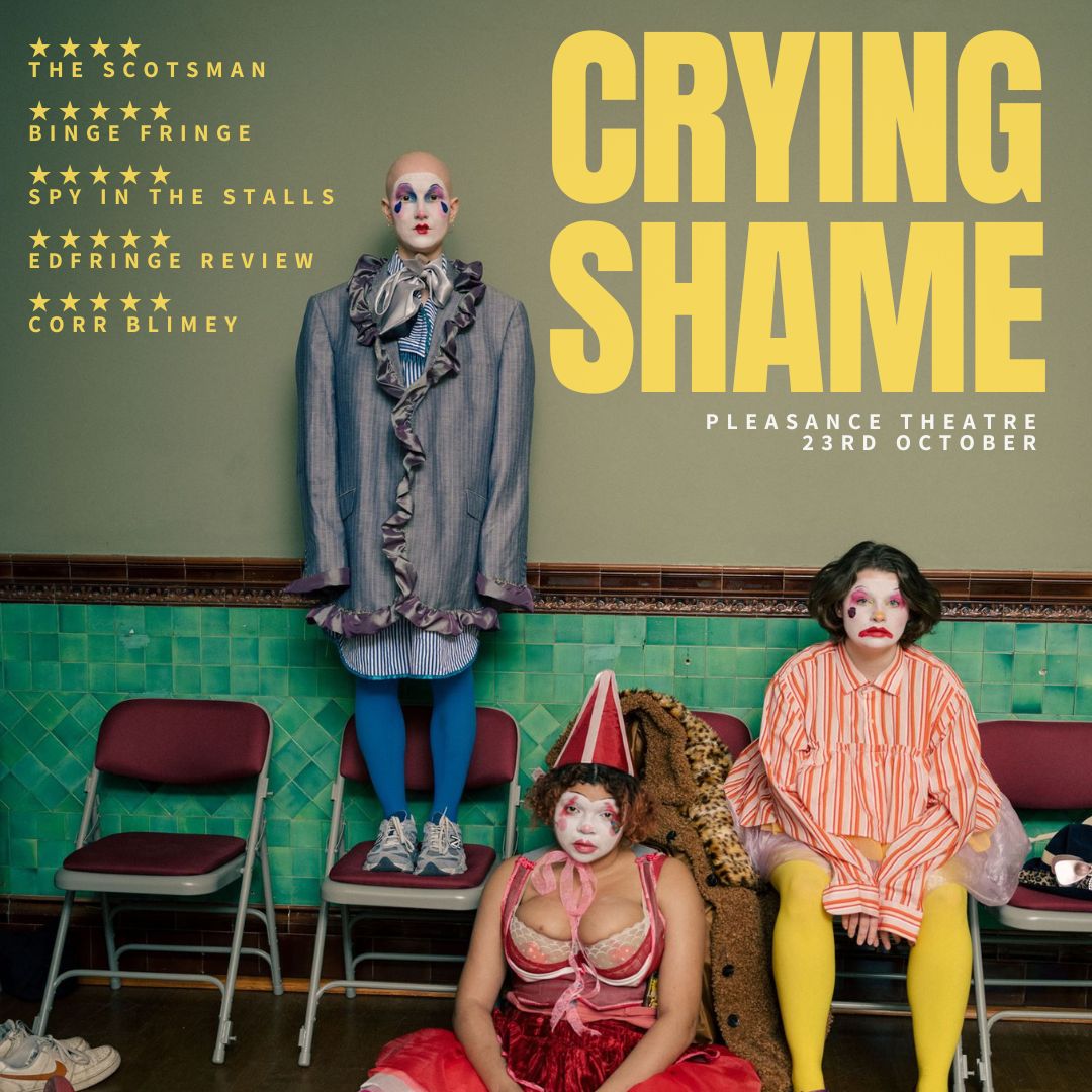 Crying Shame <a href="/ThePleasance/">Pleasance</a>  7.30pm on the 23rd October! 

Come and let these camp clowns try and solve your loneliness once and for all 

Tickkets hereeee shorturl.at/i3IFw