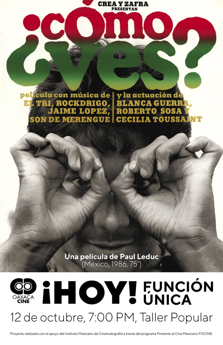 ¡Hoy! 
¿Cómo ves? (Leduc, Méx, 1986)
7 PM, Taller Popular Oaxaca, Porfirio Días 413, Centro. 
¡Allí nos vemos!