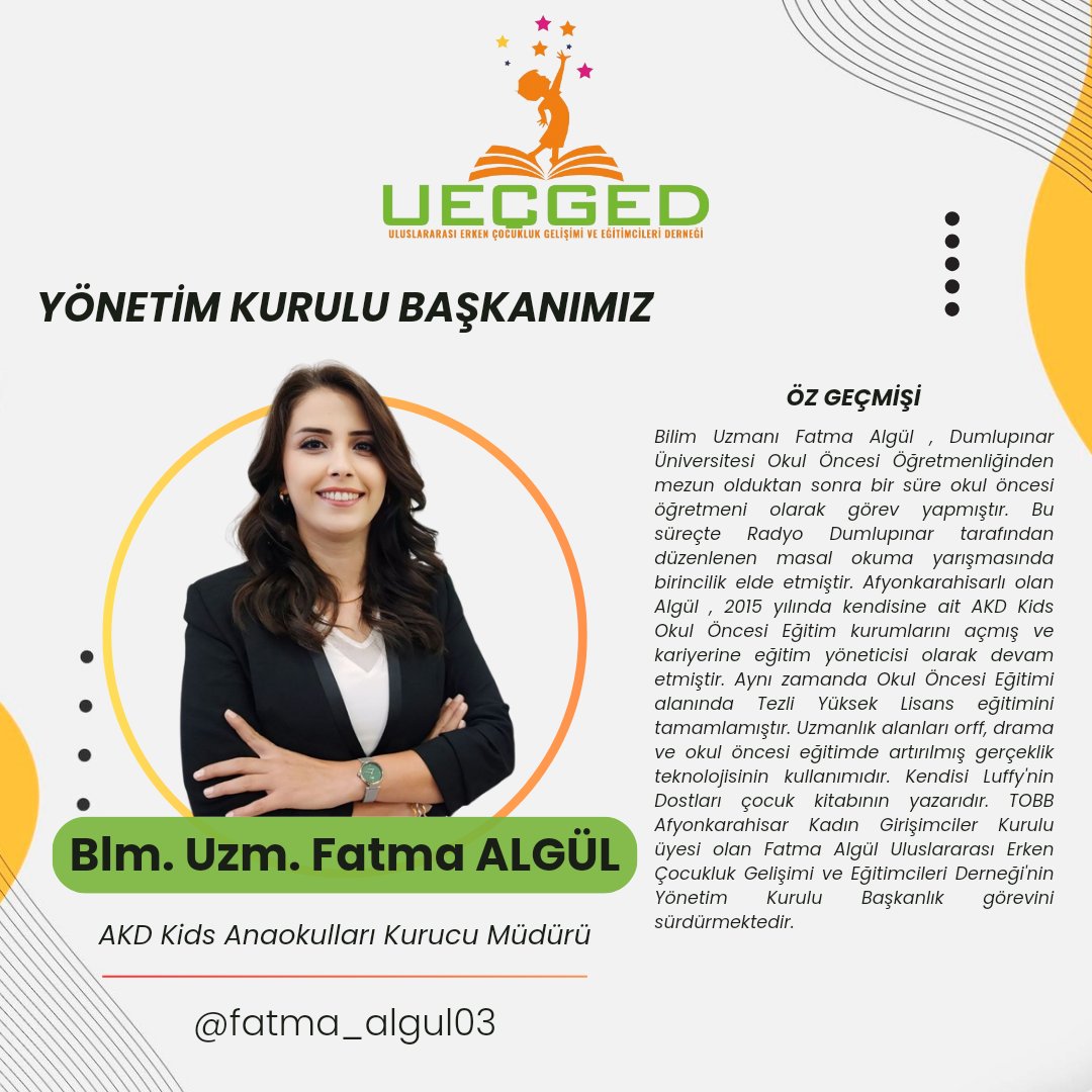 Değerli  Yönetim Kurulu Başkanımız Fatma ALGÜL, Uluslararası Erken Çocukluk Gelişimi ve Eğitimcileri Derneği ailesinin bir parçası olmuştur. Kendisinin deneyim ve katkılarıyla birlikte daha da güçlüyüz.