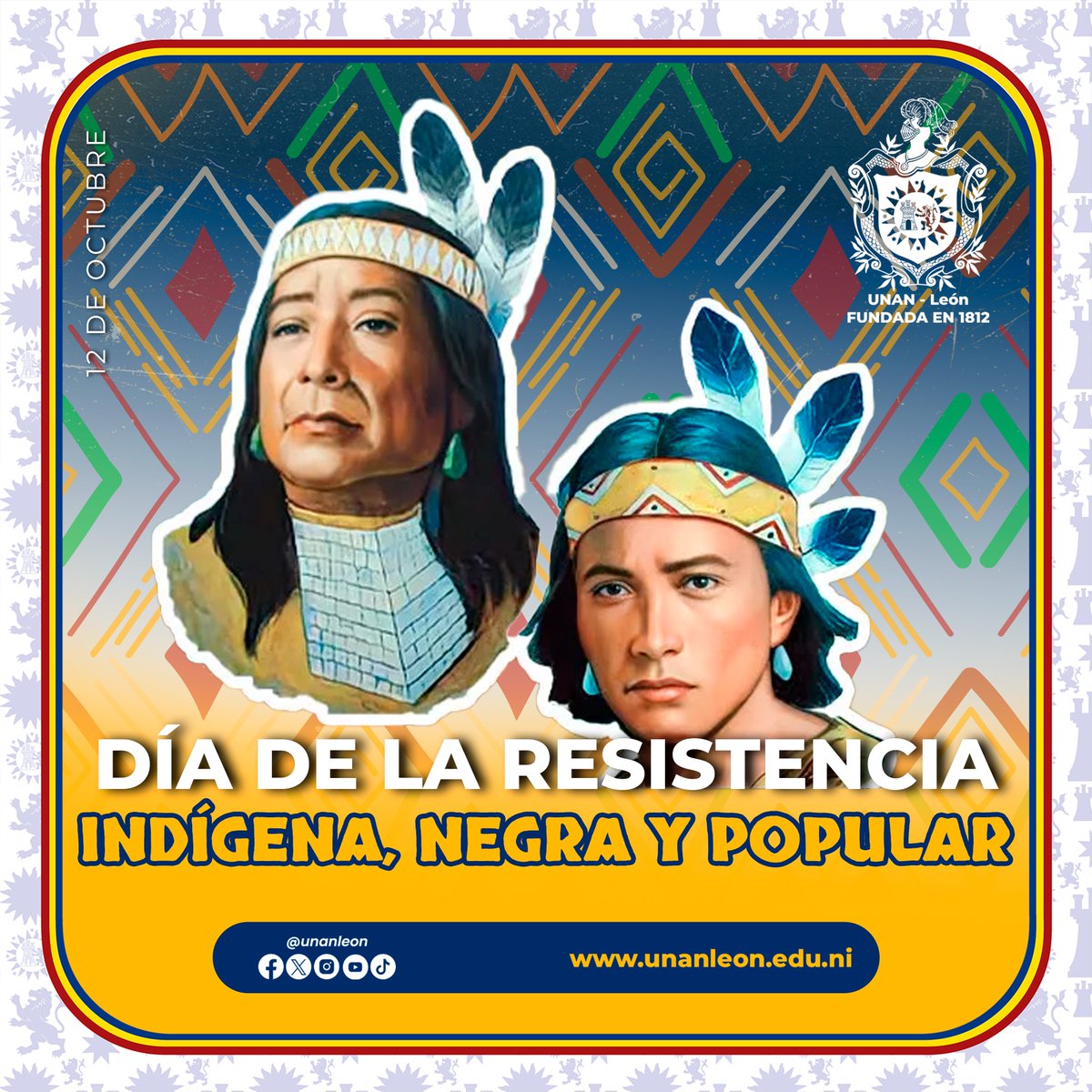 unanleon's tweet photo. La heroica fuerza de las y los nicaragüenses es fruto de la llama viva de resistencia de nuestros ancestrales pueblos originarios, quienes desde sus penachos que enaltecían el estirpe propio de la raza, demostraron el valor de la lucha por la libertad y soberanía de su pueblo. 
¡Día de la Resistencia Indígena, Negra y Popular!
