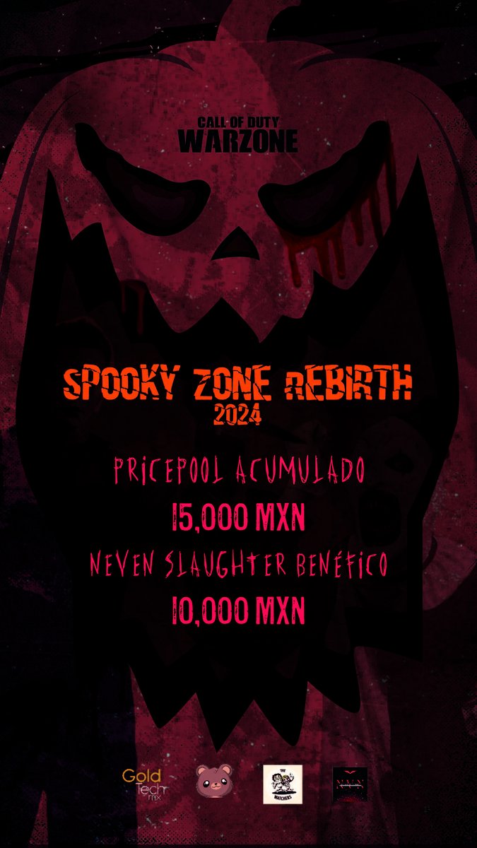 🎃 SPOOKY ZONE REBIRTH 🎃

PRIZE POOL 5 PARTIDAS

💵$15,000MXN (Partidas de $3,000)💵

🔪PARTIDA NEVEN SLAUGTHER BENÉFICA🔪

💵$10,000 MXN💵

Los ganadores eligen a qué fundación va el dinero.🎃🦇

👻20 DE OCTUBRE👻

@bimbitodonitas 
<a href="/goldtechmx/">Gold Tech Mx</a>  
<a href="/th3watchers/">The Watchers</a>