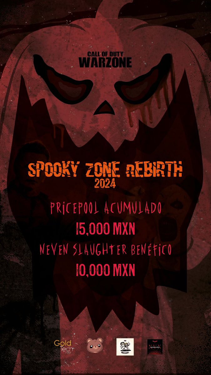 🎃 SPOOKY ZONE REBIRTH 🎃

PRIZE POOL 5 PARTIDAS

💵$15,000MXN (Partidas de $3,000)💵

🔪PARTIDA NEVEN SLAUGTHER BENÉFICA🔪

💵$10,000 MXN💵

Los ganadores eligen a qué fundación va el dinero.🎃🦇

👻20 DE OCTUBRE👻
<a href="/NEVEN_TEAM/">NEVEN</a> 
@bimbitodonitas 
<a href="/goldtechmx/">Gold Tech Mx</a>  
<a href="/th3watchers/">The Watchers</a>
