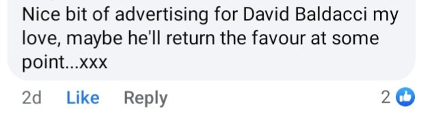 daylight_m_'s tweet image. @davidbaldacci I shared this photo across my socials of a quote given to me about my first book and my mum said that it was a nice bit of advertising for you.