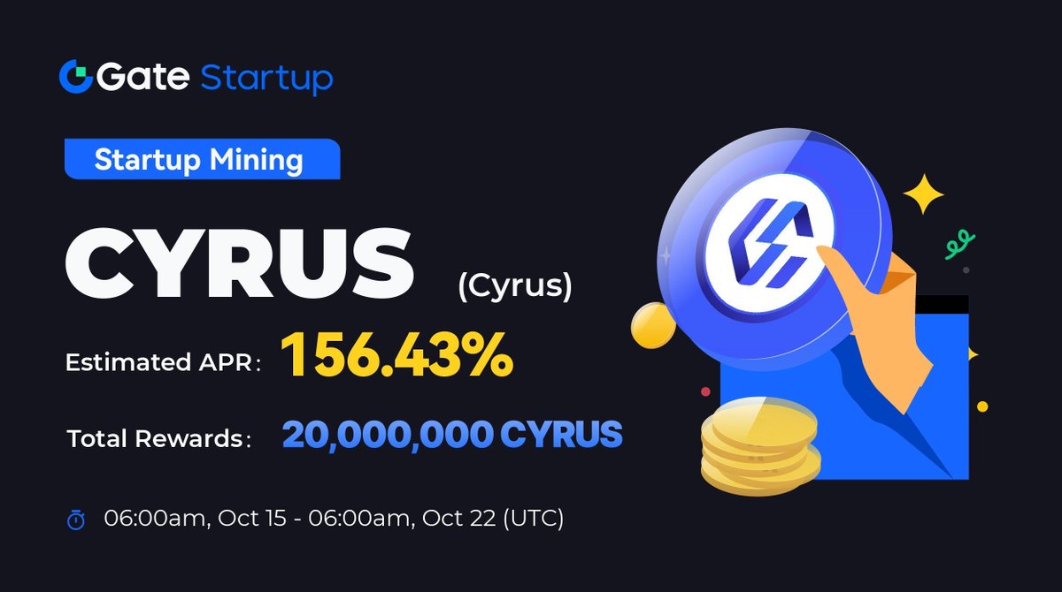 Gate_Launch's tweet photo. Startup #Mining Initial Offering $CYRUS: Earn Rewards Hourly @crslab_official

🔺Total Rewards:  20,000,000 $CYRUS
🔺Period: 06:00 AM, Oct 15 - Oct 22 (UTC)
🔺Staking Assets: $USDT and $GT
🔺Estimated APY: 156.43%
💰Earn: https://t.co/SIqpkPrLfx

Trading: 10:00 AM, Oct 22 (UTC)
More: https://t.co/5G2cRyFIrz

#Gateio #GateioStartup #Farming