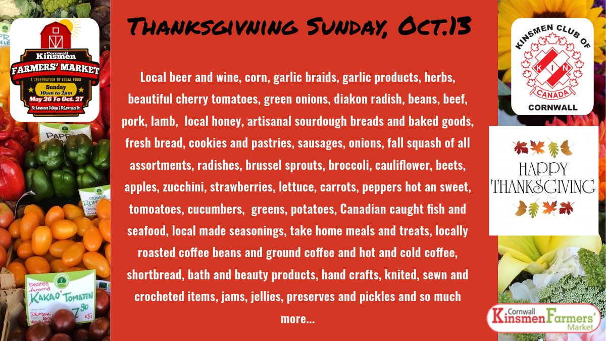 Find just some of the amazing products and produce for your Thanksgiving needs this Sunday, October 13 at the Cornwall Kinsmen Farmers' Market at St. Lawrence College 10am-2pm. #farmersmarket #shoplocally #shoplocal #localfood #farmersmarketsontario #Thanksgiving